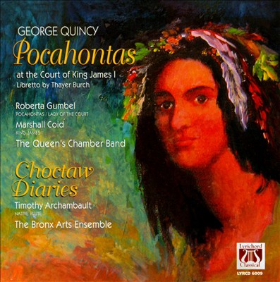 George Quincy: Pocahontas; Choctaw Diaries