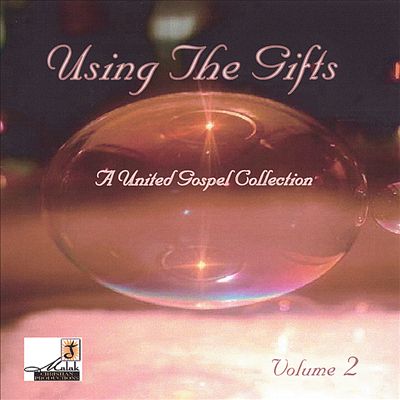 Using the Gifts, Vol. 2