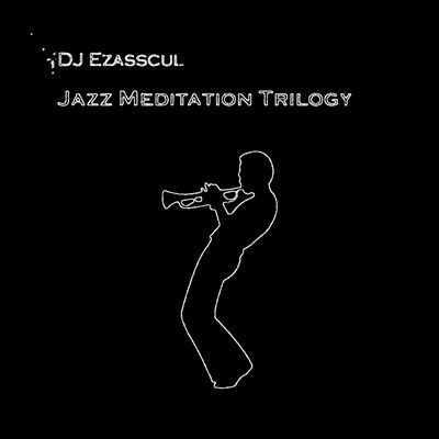 Jazz Meditation Trilogy