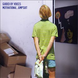 last ned album Guided By Voices - Motivational Jumpsuit