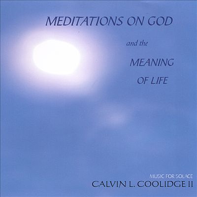 Meditations on God and the Meaning of Life