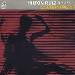 descargar álbum Hilton Ruiz - Enchantment