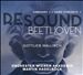 Resound Beethoven, Vol. 7: Symphony 4 & Piano Concerto 4