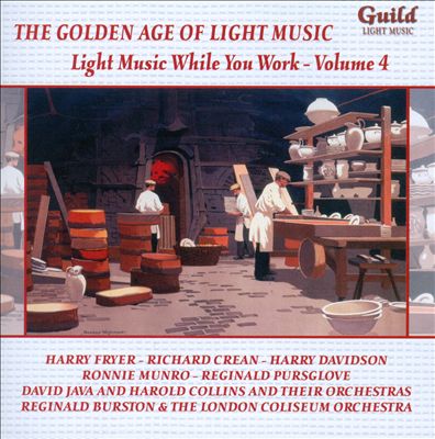 The Golden Age of Light Music: Light Music While You Work, Vol. 4
