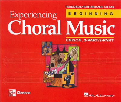 Experiencing Choral Music: Unison, 2-Part/3-Part - Beginning [Rehearsal/Performance Pak]