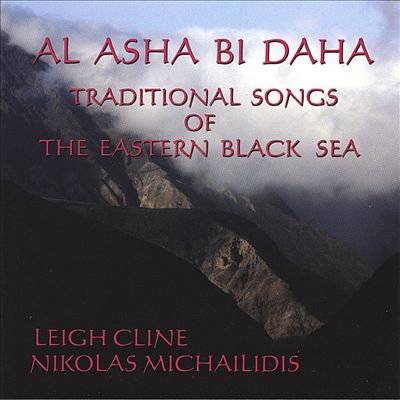 Al Asha Bi Daha: Traditional Songs of the Eastern Black Sea