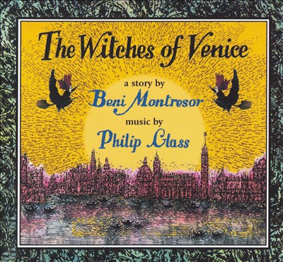 Philip Glass: The Witches of Venice