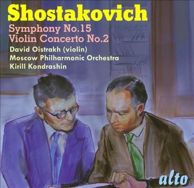 Shostakovich: Symphony No. 15; Violin Concerto No. 2