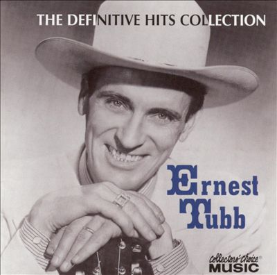 The Definitive Ernest Tubb Hits Collection