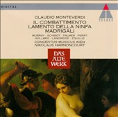 Claudio Monteverdi: Il Combattimento; Lamento Della Ninfa; Madrigali
