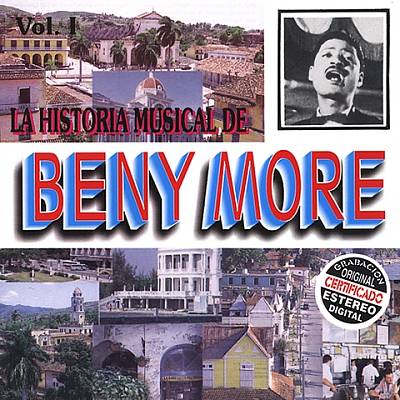 La Historia Musical de Beny More, Vol. 1