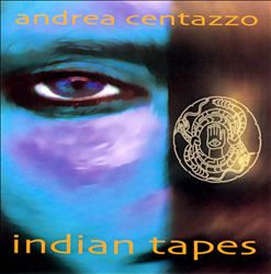 descargar álbum Andrea Centazzo - Indian Tapes