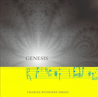 Charles Wuorinen: Genesis
