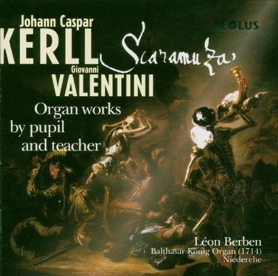 Scarramuzza: Krell & Valentini - Organ Works by Pupil and Teacher