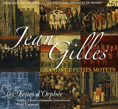 Jean Gilles: Grands et Petits Motets
