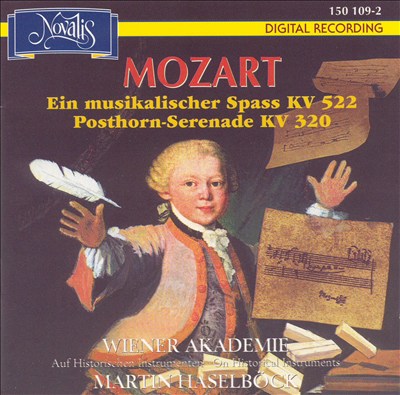 Mozart: Ein musikalischer Spass; Posthorn-Serenade