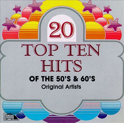 Various Artists - Top 10 of the 50's & 60's [Laurie] Album Reviews, & More |