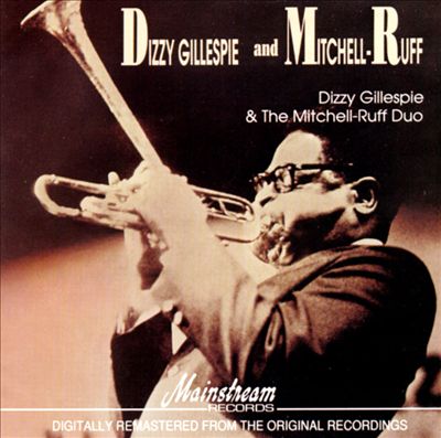 Dizzy Gillespie and Mitchell-Ruff