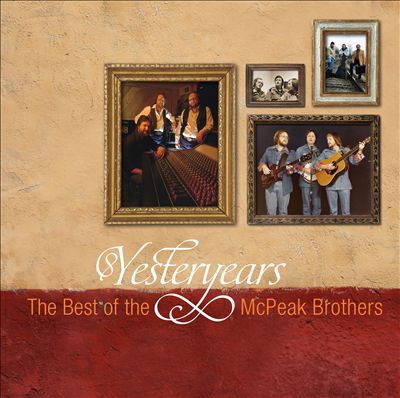 Yesteryears: The Best of the McPeak Brothers