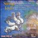 String Idylls - Wagner: Siegfried-Idyll; Schönberg: Verklärte Nacht; Mahler: Adagio; Berg: Lyric Suite