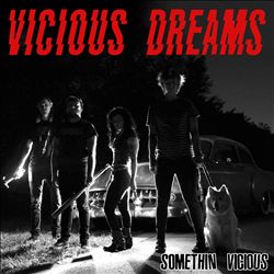 descargar álbum Vicious Dreams - Somethin Vicious