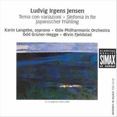 Ludvig Irgens Jensen: Tema con variazioni; Sinfonia in Re; Japanischer Frühling