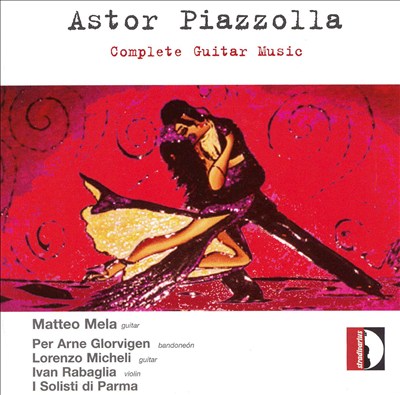 Piazzolla: Complete Guitar Music
