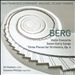 Berg: Violin Concerto; Seven Early Songs; Three Pieces for Orchestra