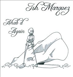 télécharger l'album Ish Marquez - Ahabd Again