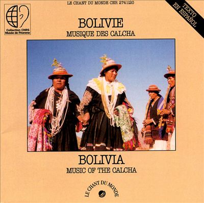 Bolivia: Music of the Calcha