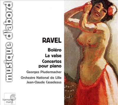 Maurice Ravel: Bólero; La Valse; Concertos pour Piano