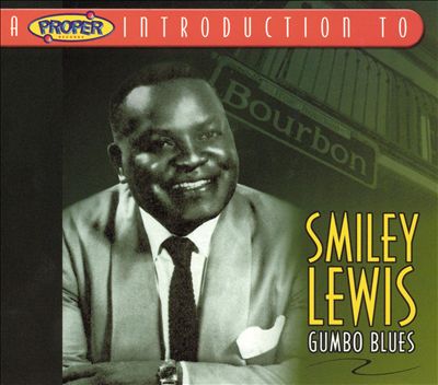 A Proper Introduction to Smiley Lewis: Gumbo Blues