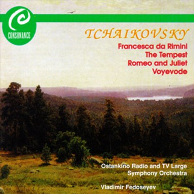Tchaikovsky:Francesca Da Rimini/Romeo And Juliet/The Tempest/Voyevoda