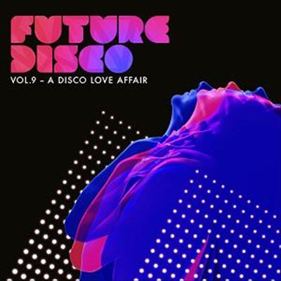 Future Disco, Vol. 9: A Disco Love Affair