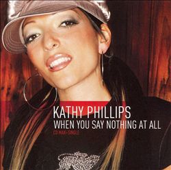 descargar álbum Kathy Phillips - When You Say Nothing At All