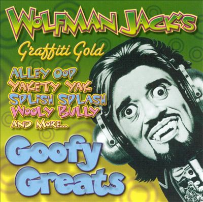 Wolfman Jack's: Goofy Greats