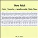 Steve Reich: Octet; Music for a Large Ensenble; Violin Phase