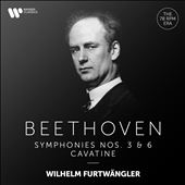 Beethoven: Symphonies Nos. 3 & 6; Cavatine
