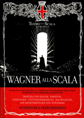 Wagner alla Scala: Ouverture e Pezzi Sinfonici [Includes Book]