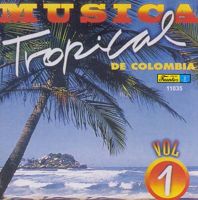 Musica Tropical de Colombia, Vol. 1