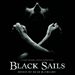 Black Sails [Original Series Soundtrack]