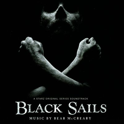 Black Sails [Original Series Soundtrack]