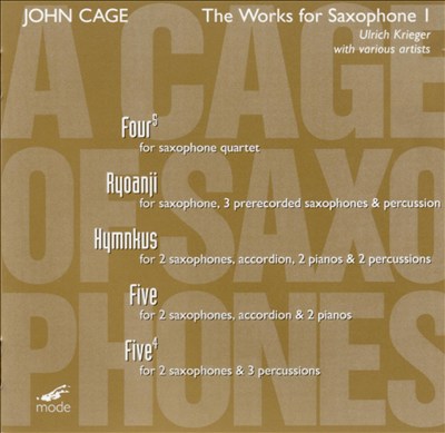 Cage: A Cage of Saxophones, Vol. 1
