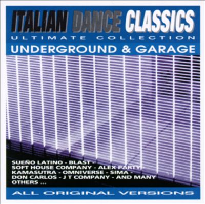 Italian Dance Classics: Underground & Garage