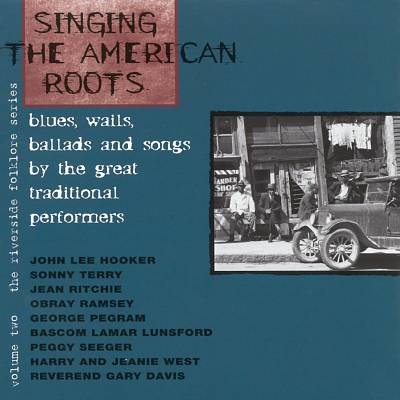Riverside Folklore Series, Vol. 2: Singing the American Roots