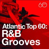 Atlantic Top 60: R&B Grooves