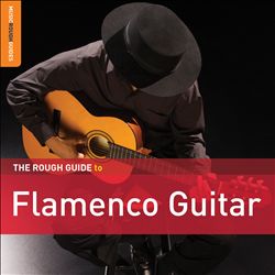 last ned album Various - The Rough Guide To Flamenco Guitar