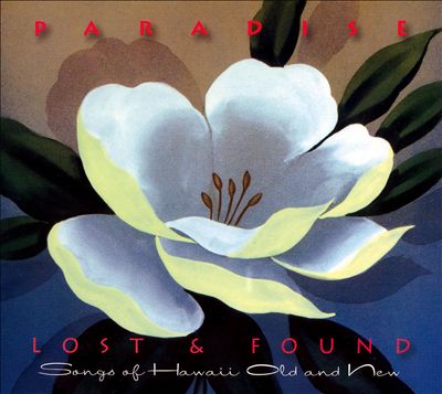 Paradise Lost & Found: Songs of Hawaii Old and New