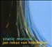 Jan Rokus Van Roosendael: Static Motion