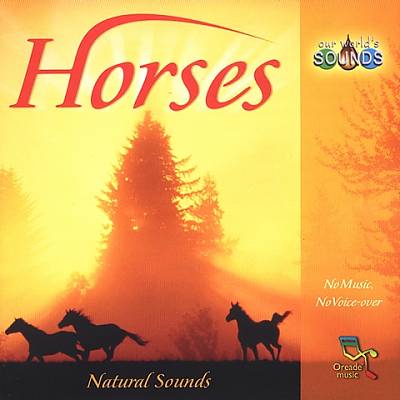 Our World's Sounds: Horses